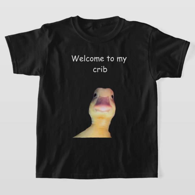 Funny Duck Meme – “Welcome to My Crib” Cute Animal T-Shirt (Ablage )