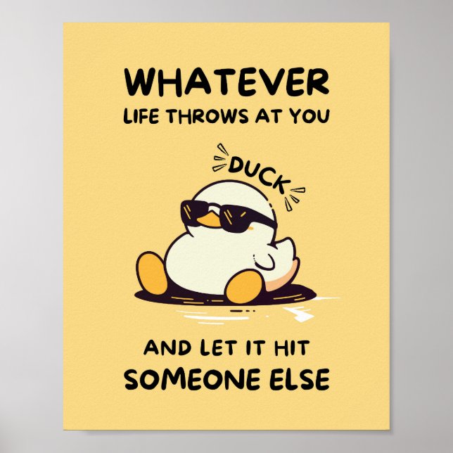 Funny Duck Posters - Niedlich, was auch immer das  Poster (Vorne)
