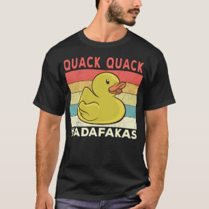 Funny Duck Redewendungen Ducks Quack Quack Madafak T-Shirt