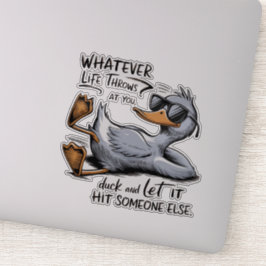Funny Duck Sticker - Was auch immer das Leben in d