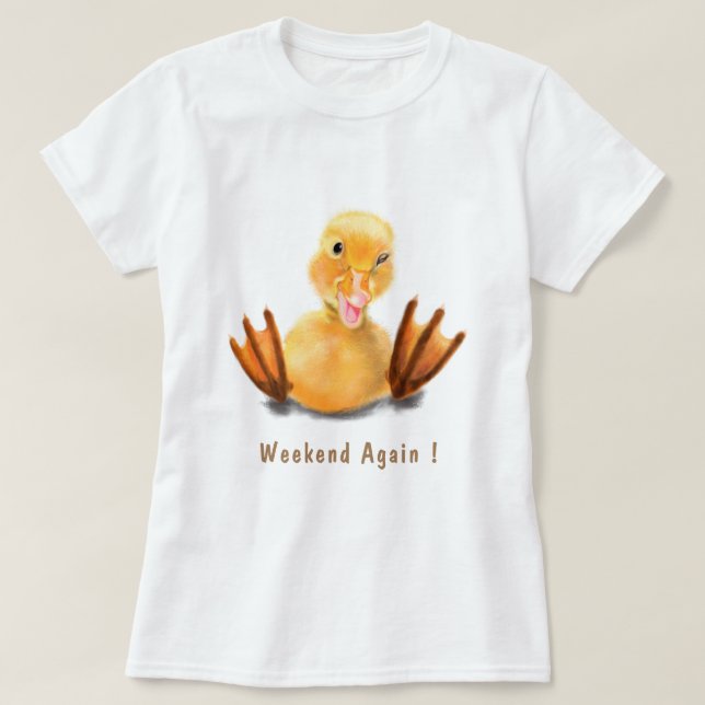 Funny Duck T - Shirt Weekend wieder - Benutzerdefi (Design vorne)