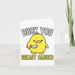 Funny Duck You Breast Cancer Awareness Survival Th Karte
