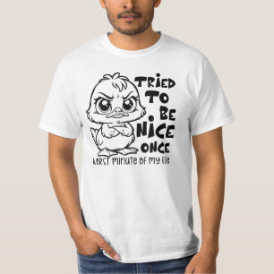 Funny Duck Zitat Sarcastic Spaß für Entenliebhaber T-Shirt