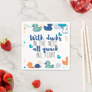 Funny Ducks und Quack Float Puns Zitat Design Serviette