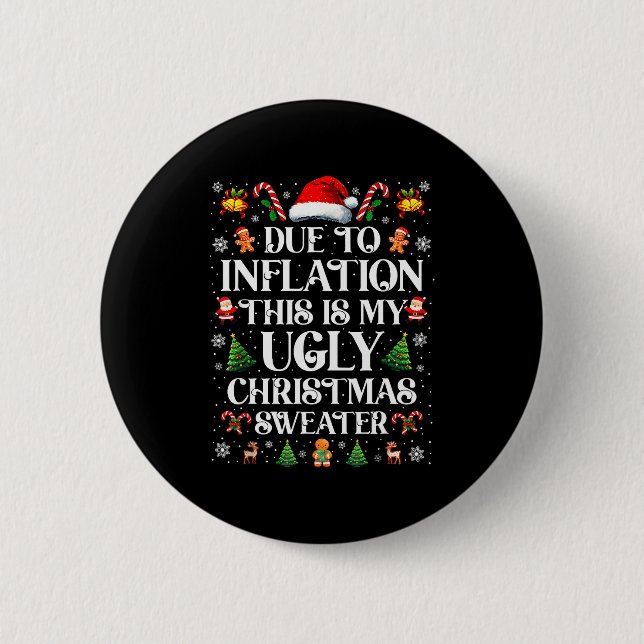 Funny Due To Inflation Ugly Christmas Sweaters For Button (Vorderseite)