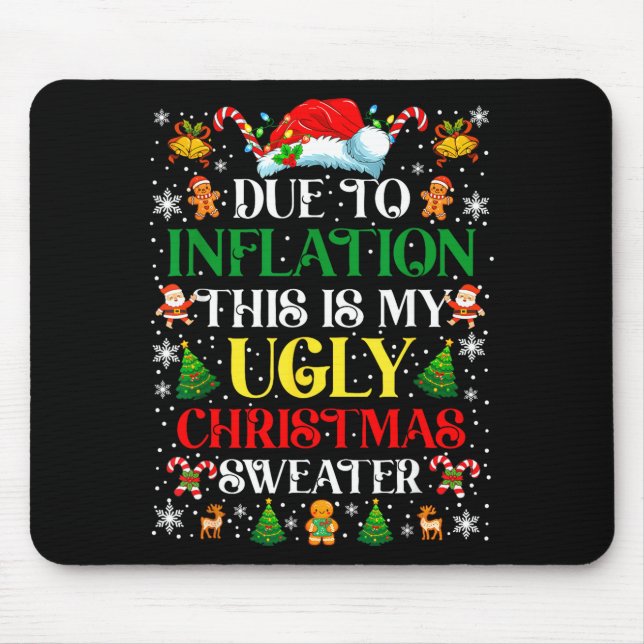 Funny Due To Inflation Ugly Christmas Sweaters For Mousepad (Vorne)