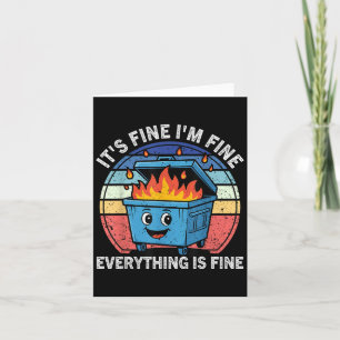 Funny Dumpster Fire Es ist gut, ich bin alles gut Karte