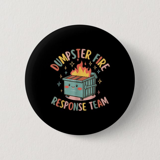 Funny Dumpster Fire Response Team Chaos Meme Button (Vorderseite)