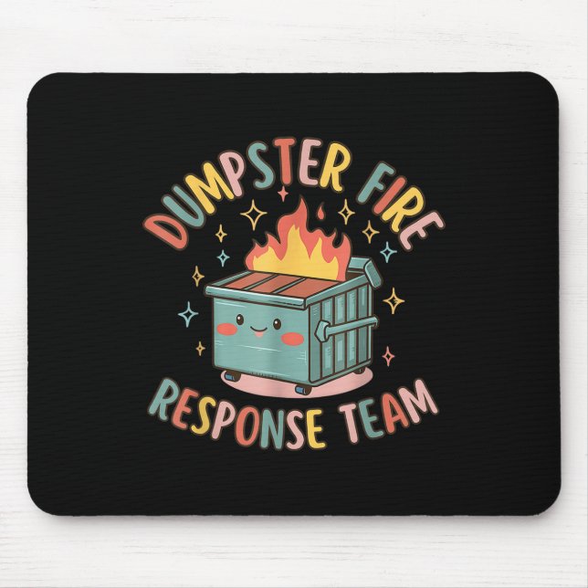Funny Dumpster Fire Response Team Chaos Meme Mousepad (Vorne)
