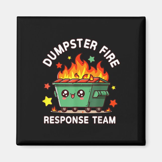 Funny Dumpster Fire Response Team Meme Funny Work Magnet (Vorne)