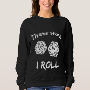 Funny Dungeon Dragon Rpg Mmorp Gamer D20 D and D Sweatshirt