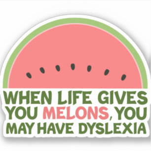 Funny Dyslexia Zitat Dyslexischer Spaß Watermelon Aufkleber