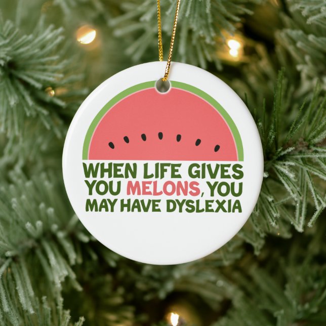 Funny Dyslexia Zitat Dyslexischer Spaß Watermelon Keramik Ornament (Baum)