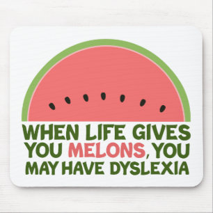 Funny Dyslexia Zitat Dyslexischer Spaß Watermelon Mousepad
