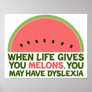 Funny Dyslexia Zitat Dyslexischer Spaß Watermelon Poster