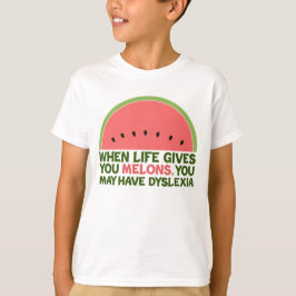 Funny Dyslexie Zitat Dyslexischer Spaß Wassermelon T-Shirt