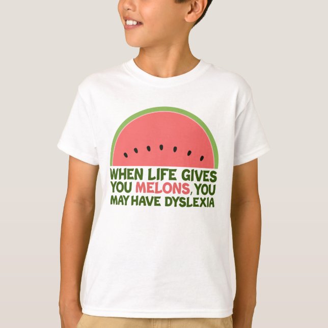Funny Dyslexie Zitat Dyslexischer Spaß Wassermelon T-Shirt (Vorderseite)