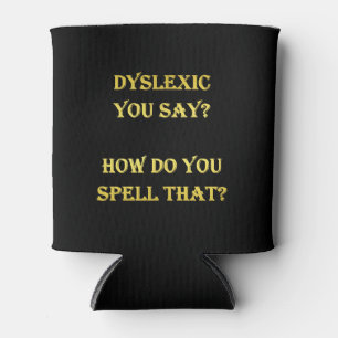 Funny dyslexischer Spelling Joke Dosenkühler