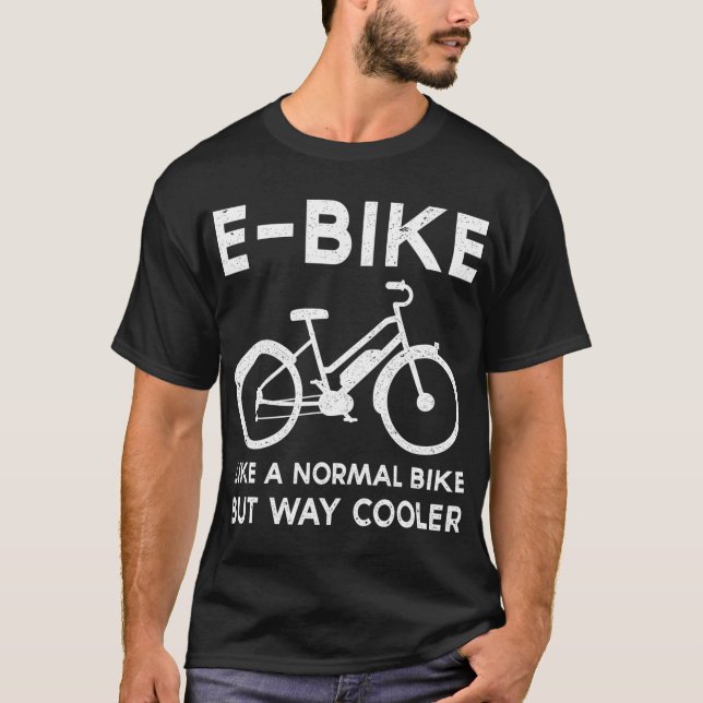 Funny E-Bike wie ein normales Fahrrad aber viel Co T-Shirt (Vorderseite)