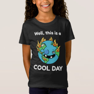 Funny Earth Global Warming Dies ist ein Cooler Tag T-Shirt
