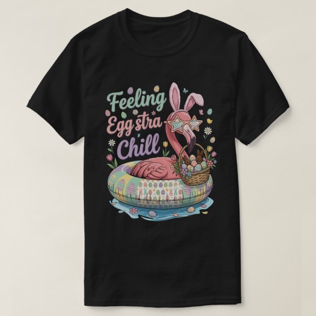 Funny Easter Flamingo Feeling Eggstra Chill Cute T-Shirt (Design vorne)