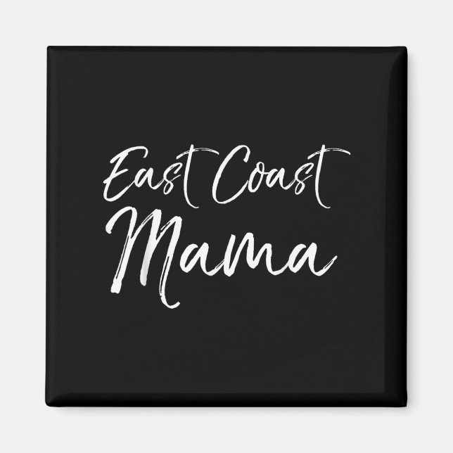 Funny Eastern Mother's Day Gift For Moms East Coas Magnet (Vorne)