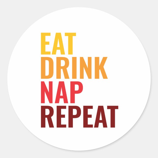 Funny Eat Drink Nap Repeat Runder Aufkleber (Vorderseite)