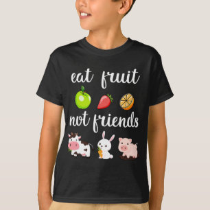 Funny Eat Fruit Not Friends Vegane Mann Frau T-Shirt