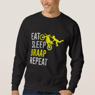 Funny Eat Sleep Braap Wiederholung Dirt Bike Sweatshirt