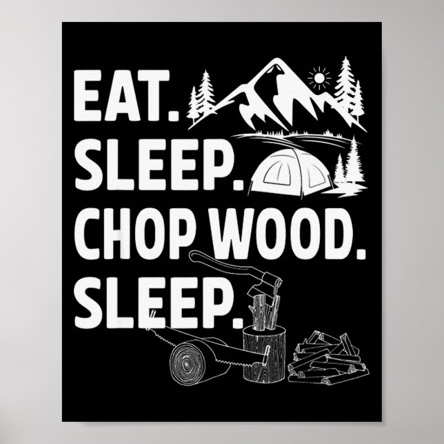 Funny Eat Sleep Chop Wood Repeat Lumberjack  Poster (Vorne)