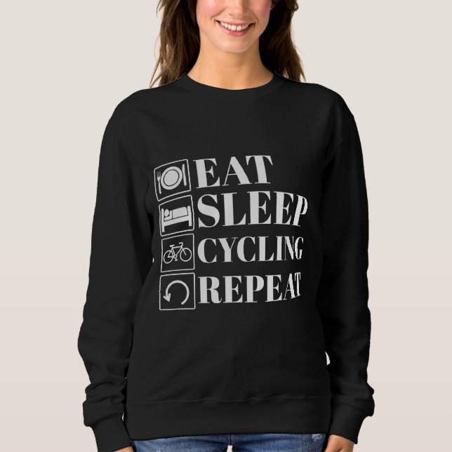 funny eat sleep cycling repeat for cyclists sweatshirt (Vorderseite)