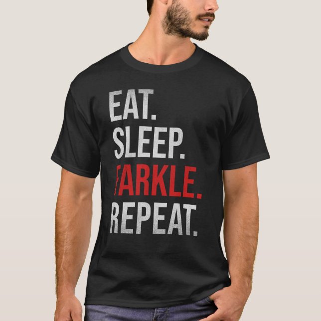 Funny Eat Sleep Farkle Wiederholung Dice Game Love T-Shirt (Vorderseite)