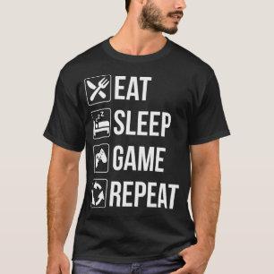 Funny Eat Sleep Game Repetiertrick für Videospiele T-Shirt