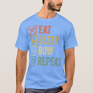 Funny eat sleep row wiederholen Retro Vintage Gesc T-Shirt