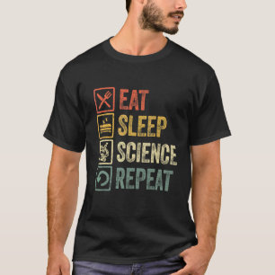 Funny Eat Sleep Science Wiederholung Retro Vintag  T-Shirt