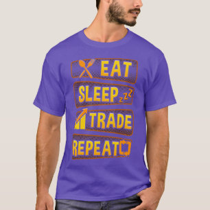 Funny Eat Sleep Trade Wiederholung Anleger 1 T-Shirt
