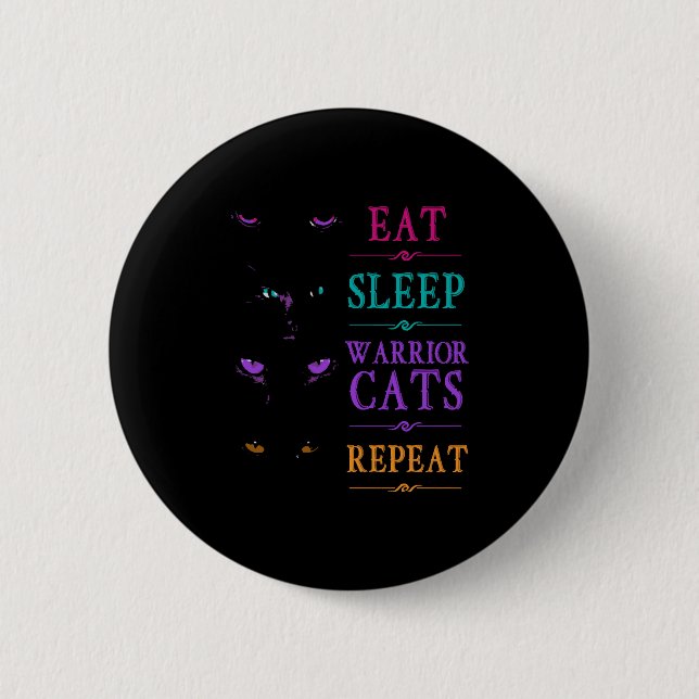 Funny Eat Sleep Warrior Katzen wiederholen Funny C Button (Vorderseite)
