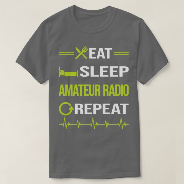 Funny Eat Sleep Wiederholung Amateur Radio Ham Rad T-Shirt (Design vorne)