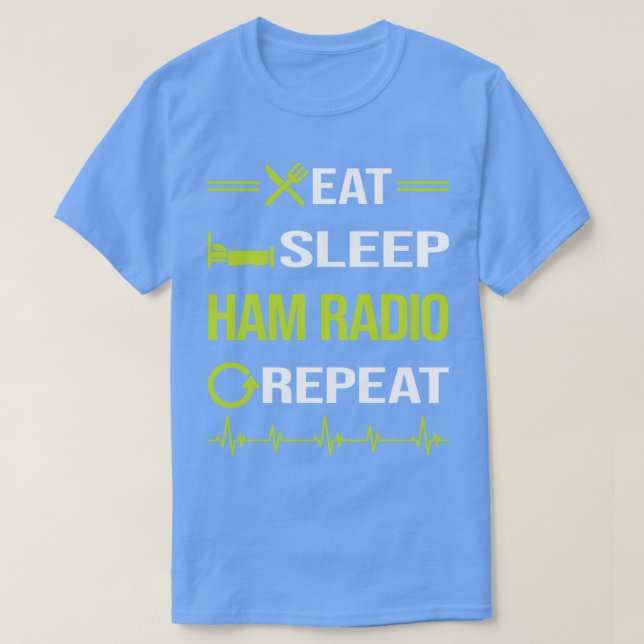 Funny Eat Sleep Wiederholung Ham Radio Amateur Rad T-Shirt (Design vorne)