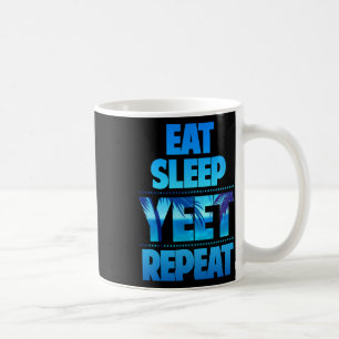 Funny Eat Sleep Yeet Wiederholung Vintag Kaffeetasse