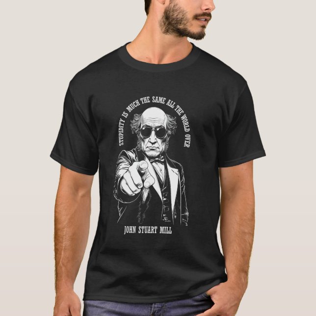 Funny Economics John Stuart Mill Economist Stupidi T-Shirt (Vorderseite)