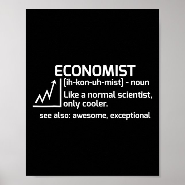 Funny Economist Definition Economics Science-Gesch Poster (Vorne)