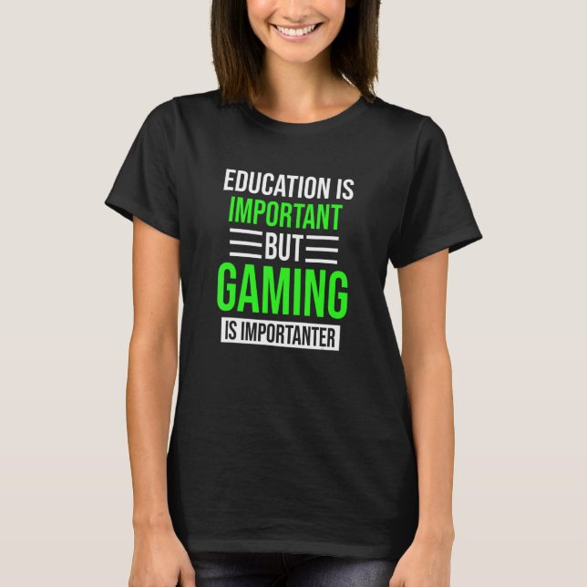 Funny Education Is Important Video Games Gamer Men T-Shirt (Vorderseite)
