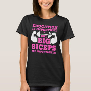 Funny Education ist wichtig Big Biceps are im T-Shirt