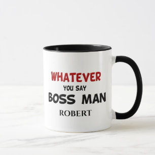 Funny Egal, was für eine Tasse Boss Man