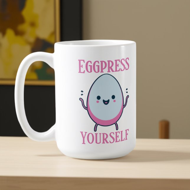 Funny "Eggpress Yourself" Individuelle Name Kaffeetasse (Von Creator hochgeladen)