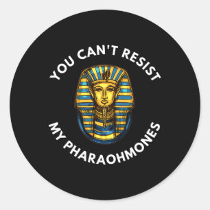 Funny Egyptian You Can't Resist My Pharaohmones Ph Runder Aufkleber