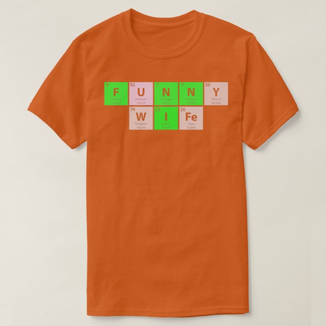 Funny Ehefrau Periodic Table T-Shirt (Design vorne)