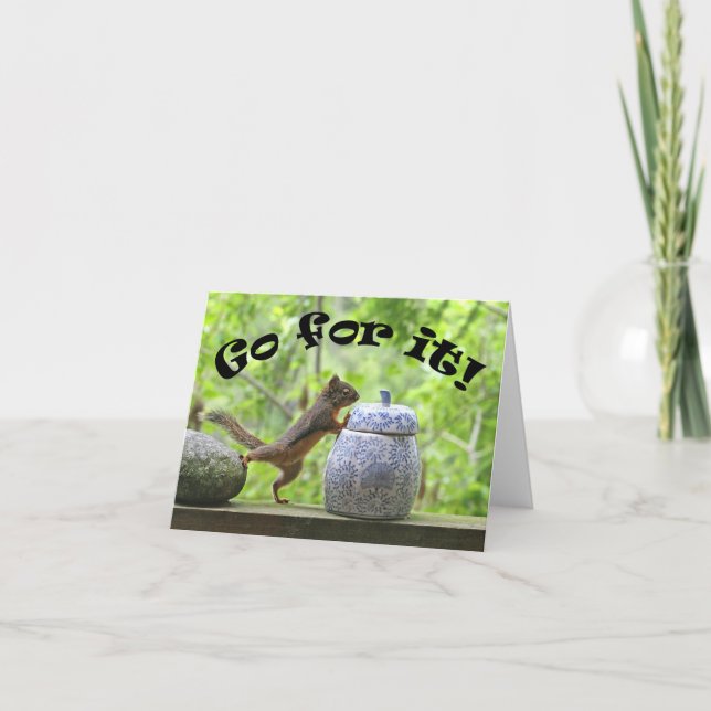 Funny Eichhörnchen Bild ~ Go For It! Karte (Vorderseite)