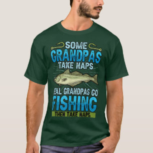 Funny Einige Grandpas Nickerchen Real Grandpas Go T-Shirt